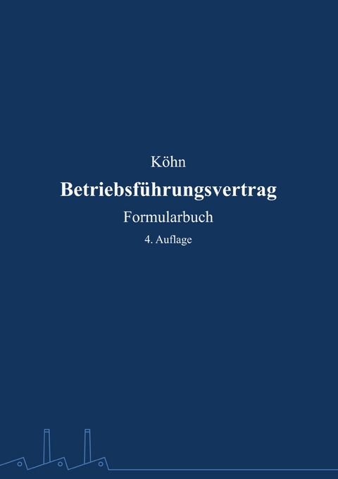 Betriebsf&uuml;hrungsvertrag - Kai K&ouml;hn