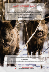 Genetische Konnektivit&auml;t bei Schwarzwild in einer von der afrikanischen Schweinepest bedrohten Region - Martin Leonhard Rumpel