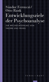 Entwicklungsziele der Psychoanalyse - S&aacute;ndor Ferenczi / Otto Rank
