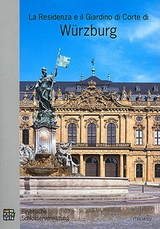La Residenza e il Giardino di Corte di W&uuml;rzburg