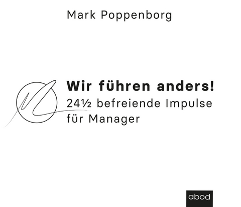 Wir führen anders! - Mark Poppenborg