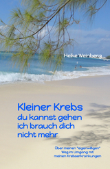 Kleiner Krebs - du kannst gehen - ich brauch dich nicht mehr - Heike Weinberg