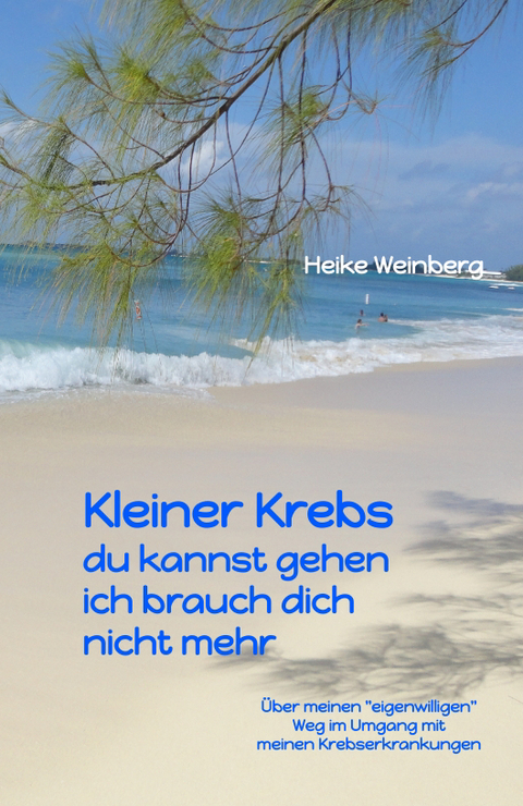 Kleiner Krebs - du kannst gehen - ich brauch dich nicht mehr - Heike Weinberg