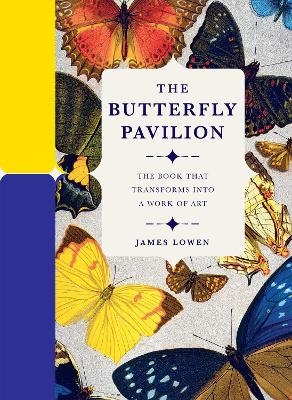The Butterfly Pavilion - James Lowen