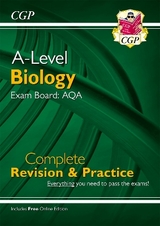 A-Level Biology: AQA Year 1 & 2 Complete Revision & Practice with Online Edition - CGP Books; CGP Books