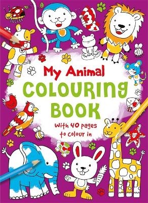 My Animal Colouring Book -  Igloo Books Ltd