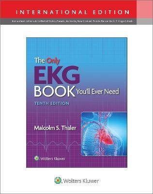 The Only EKG Book You'll Ever Need - Malcolm S. Thaler