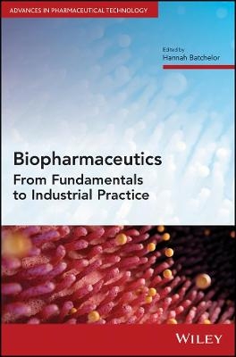 Biopharmaceutics – From Fundamentals to Industrial  Practice