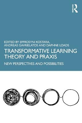 Transformative Learning Theory and Praxis - 