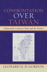 Confrontation over Taiwan -  Leonard H. D. Gordon
