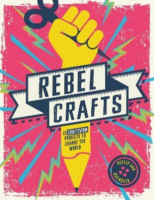 Rebel Crafts - Hester Van Overbeek