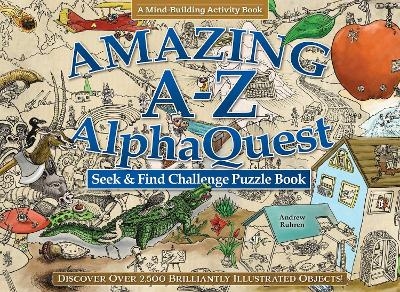 Amazing A&ndash;Z AlphaQuest Seek & Find Challenge Puzzle Book - Andrew Ruhren