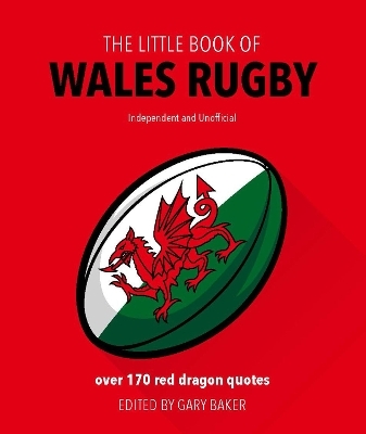 The Little Book of Wales Rugby -  Welbeck (INGRAM US)