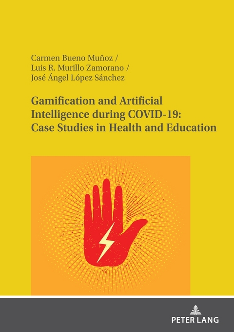Gamification and Artificial Intelligence during COVID-19: Case Studies in Health and Education - Carmen Bueno Mu&ntilde;oz, Luis R. Murillo Zamorano, Jos&eacute; &Aacute;ngel L&oacute;pez S&aacute;nchez