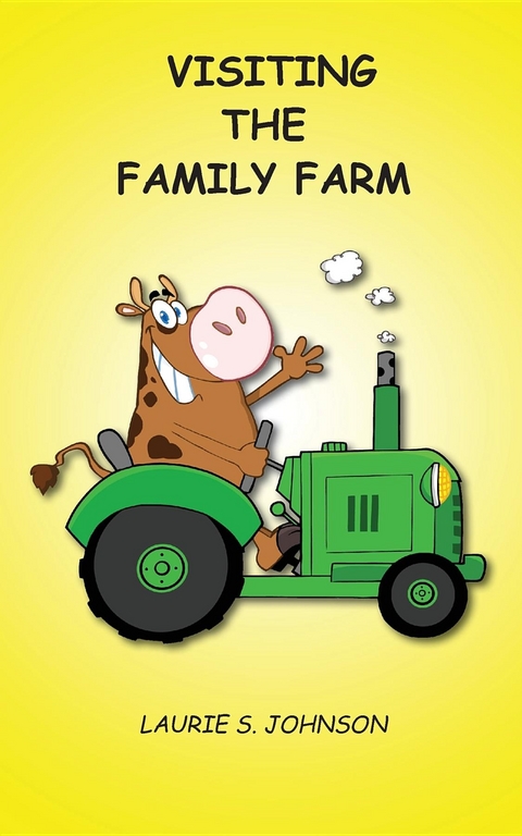 Visiting the Family Farm - Laurie S. Johnson