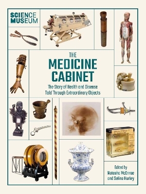 The Medicine Cabinet - Natasha McEnroe, Selina Hurley, The Science Museum