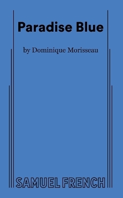 Paradise Blue - Dominique Morisseau