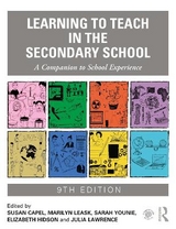 Learning to Teach in the Secondary School - Capel, Susan; Younie, Sarah; Leask, Marilyn; Hidson, Elizabeth; Lawrence, Julia