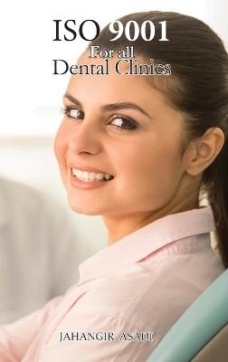 ISO 9001 for all dental clinics - Jahangir Asadi