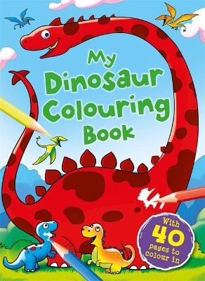 My Dinosaur Colouring Book -  Igloo Books Ltd