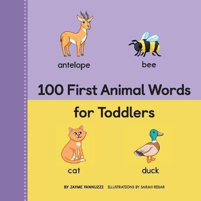 100 First Animal Words for Toddlers - Jayme Yannuzzi