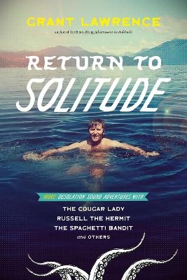 Return to Solitude - Grant Lawrence