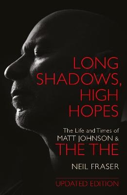 Long Shadows, High Hopes - Neil Fraser