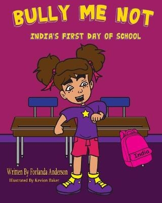 Bully Me Not - Forlanda Danesta Anderson