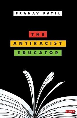 The Antiracist Educator - Pranav Patel