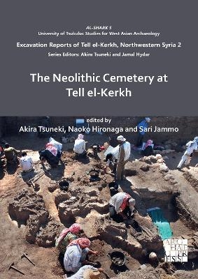 The Neolithic Cemetery at Tell el-Kerkh - 