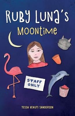 Ruby Luna's Moontime - Tessa Venuti Sanderson