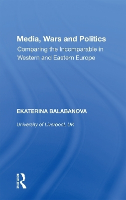 Media, Wars and Politics - Ekaterina Balabanova