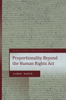 Proportionality Under the UK Human Rights Act - Aaron Baker