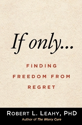 If Only&acirc;&euro;&brvbar; - Robert L. Leahy