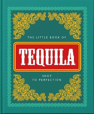 The Little Book of Tequila -  Oh