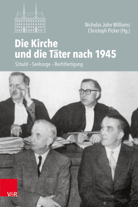 Die Kirche und die T&auml;ter nach 1945 - 