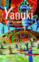 Yanuki, Mammuti und Herr Tiger - Anisa Nui