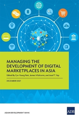 Managing the Development of Digital Marketplaces in Asia - 