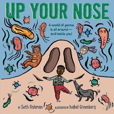 Up Your Nose - Seth Fishman
