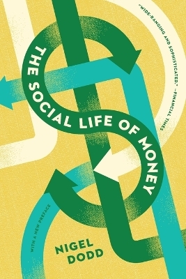 The Social Life of Money - Nigel Dodd