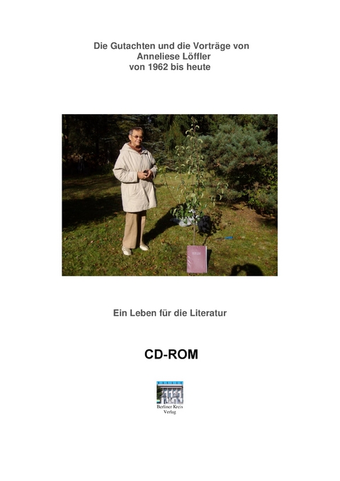 Die Gutachten und Vortr&auml;ge von Anneliese L&ouml;ffler von 1962 bis heute - Anneliese L&ouml;ffler, Eike-J&uuml;rgen Tolzien