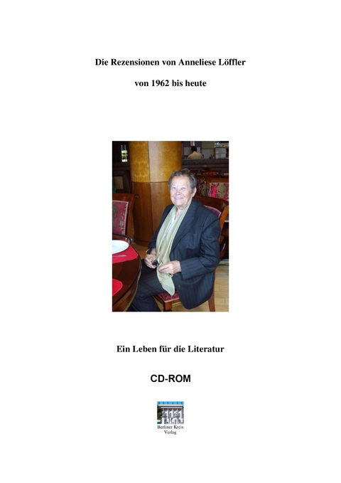 &bdquo;Die Rezensionen von Anneliese L&ouml;ffler von 1962 bis heute&ldquo; - Anneliese L&ouml;ffler, Eike-J&uuml;rgen Tolzien