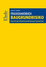 Praxishandbuch Baugrundrisiko - Martin Entacher, Julia Hartlieb