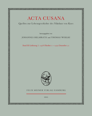 Acta Cusana. Quellen zur Lebensgeschichte des Nikolaus von Kues. Band III, Lieferung 1