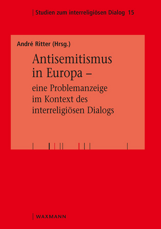 Antisemitismus in Europa – eine Problemanzeige im Kontext des interreligiösen Dialogs