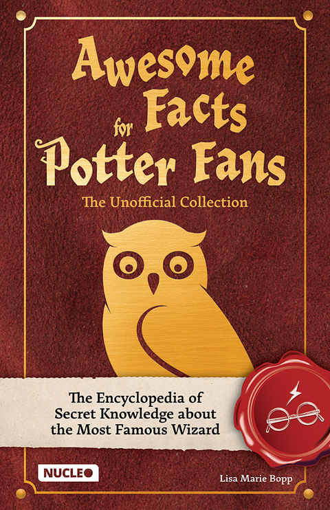 Awesome Facts for Potter Fans &ndash; The Unofficial Collection - Lisa Marie Bopp
