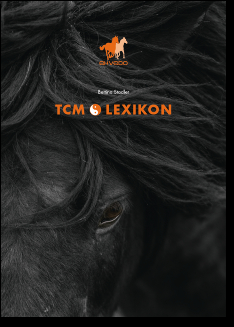 TCM-Lexikon f&uuml;r Pferde - Bettina Stadler