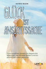 Gl&uuml;ck ist Ansichtssache - Astrid Buzin