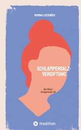 Schlampensalzvergiftung - Romina Lutzeb&auml;ck