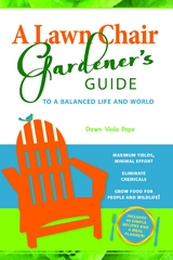 A Lawn Chair Gardener's Guide - Dawn V Pape